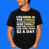 Children In The Congo: Cobalt Mine Awareness Charity Tee