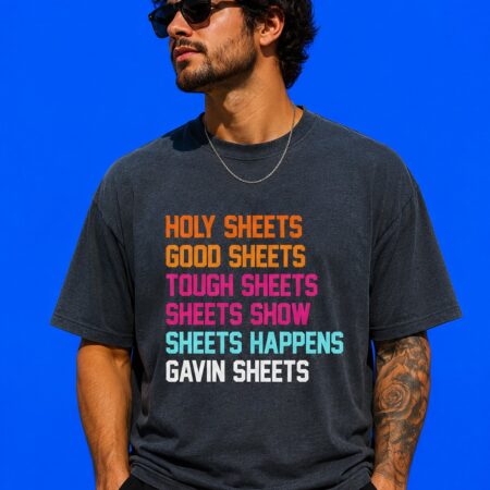 Gavin Sheets Sheets List Holy Good Tough Show Happens Sarcastic Baseball Tee