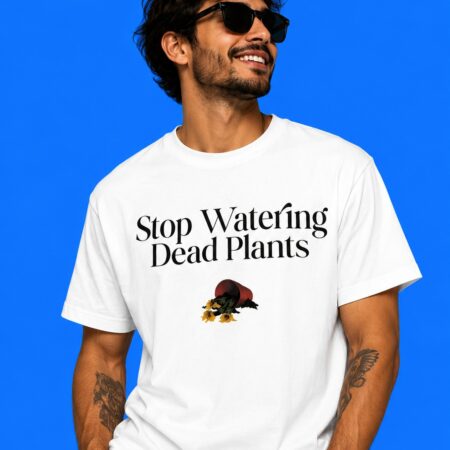 Stop Watering Dead Plants Motivational Aesthetic Minimalist Graphic Tee