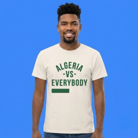 Algeria vs Everybody Algerian Pride Nationalism Shirt