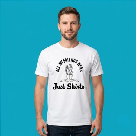 All My Friends Wear Just Shirts Minimalist Quote Shirt