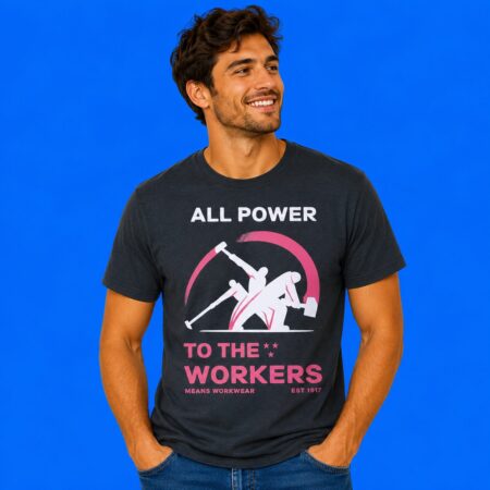 All Power To The Labor Union Shirt