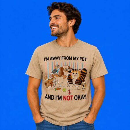 All animals I'm away from my pet and not ok