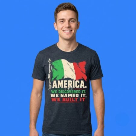 America Is Italian Discovered Named Built Shirt