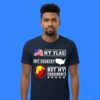 America My Flag My Country Not My President Shirt