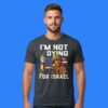 America Soldier I'm Not Dying For Israel Shirt