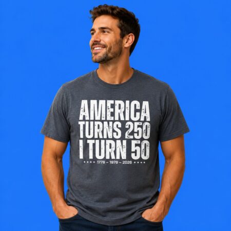 America Turns 250 I Turn 50 1776-1976-2026 Graphic Tee