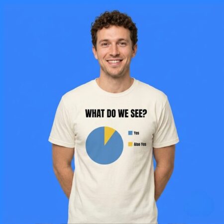 Are You Racist Yes Yes Put In Yellow Pie Chart Graphic Tee
