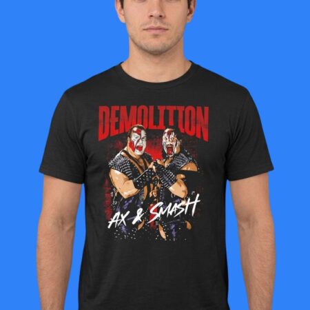 Ax And Smash Tag Team Demolition Face Shirt