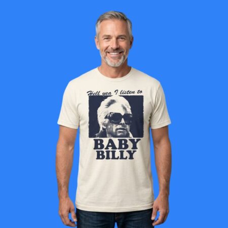 Baby Billy Freeman Hell Yea I Listen To Baby Music Graphic Tee
