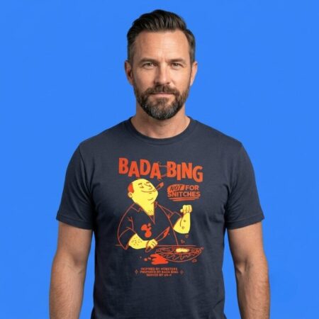 Bada Bing Not For Snitches Inspired By Mobsters Graphic Tee