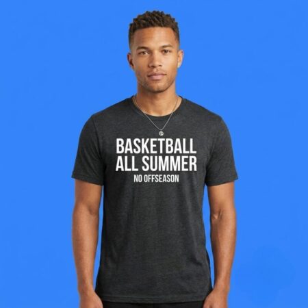Basketball All Summer No Offseason Training Graphic Cotton Tee