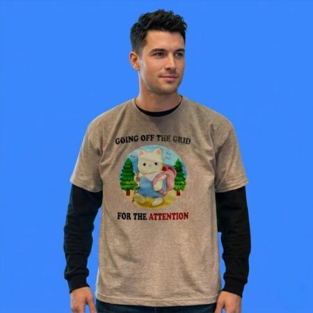Bear Going Off The Grid For The Attention Shirt