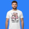 Bear OMW To Say Weird Stuff Car Cartoon Shirt