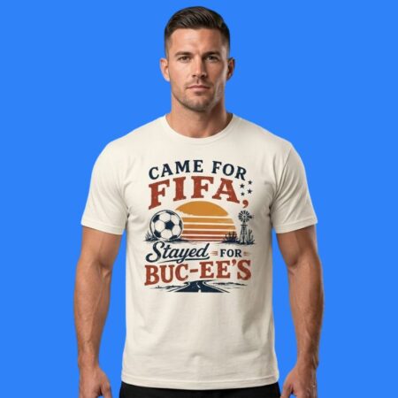 Came For FIFA Stayed For Buc-ees Vintage Shirt