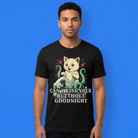Cat Can I Kiss Your Butthole Goodnight Funny Pet Graphic Shirt