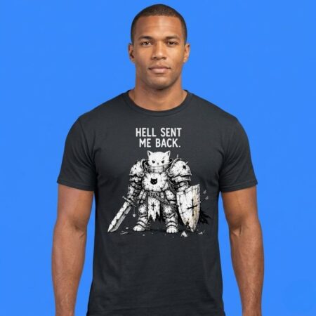 Cat Knight Hell Sent Me Back Funny Cartoon Graphic Shirt