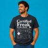 Certified Freak In The Sheets Humor Shirt