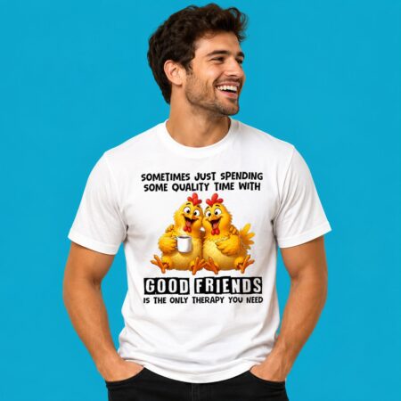 Chicken Coffee Good Friends Best Therapy Shirt