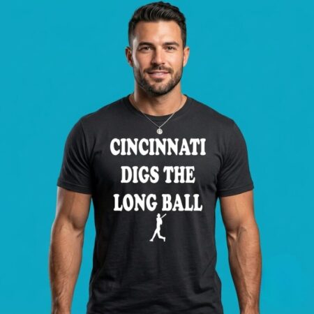 Cincinnati Digs The Long Ball Shirt