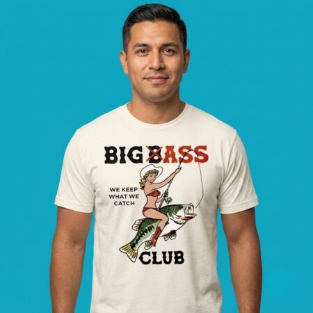 Cowgirl Fishing Big Bass We Keep What We Catch Club Shirt