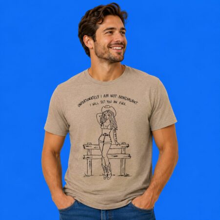 Cowgirl Unfortunately I Am Not Nonchalant Quote Shirt