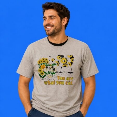 Dairy Cow Do Not Eat The Flowers You Are What You Eat T-Shirt