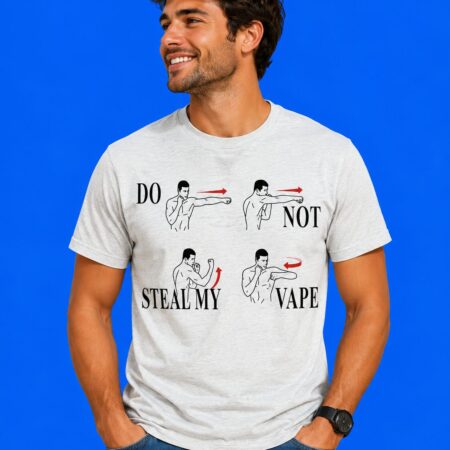 Do Not Steal My Vape Shirt
