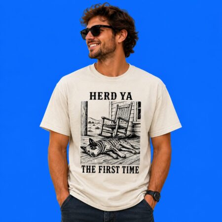 Dog rest herd ya the first time shirt funny