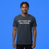 Donald Trump Let Them Eat Ballroom Shirt