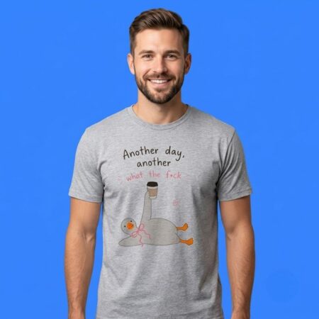 Duck Another Day Another What The Fuck T-Shirt