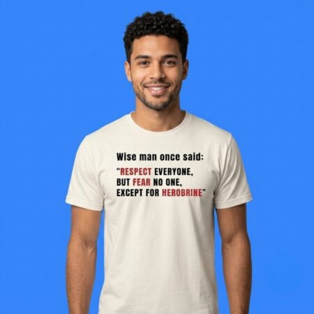 Fear No One Except For Herobrine Minecraft Shirt