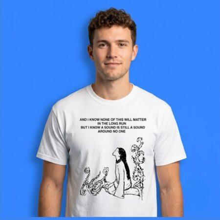 Girl None Of This Will Matter Emotional Quote Shirt