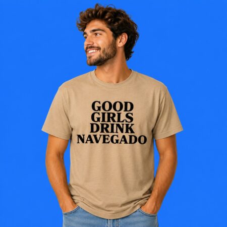 Good Girls Drink Navegado Wine Shirt