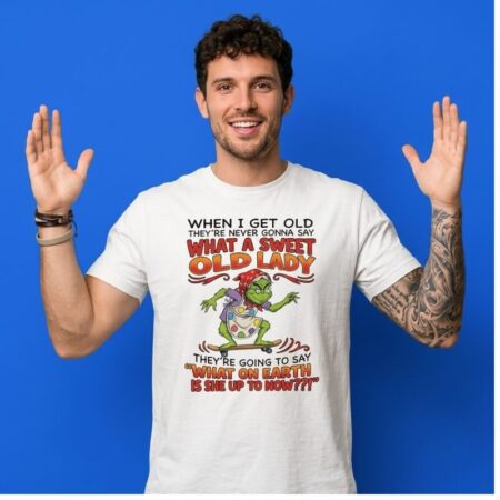Grinch Grandma What On Earth Is She To Now Shirt