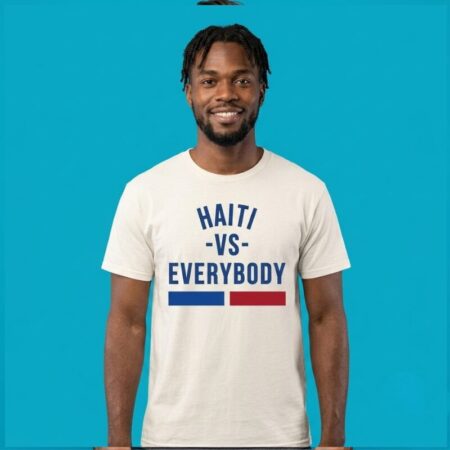 Haiti vs Everybody Haitian Flag Pride National Shirt