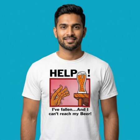 Hand Help I've Fallen And I Can't Reach My Beer Shirt