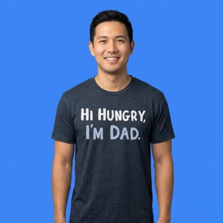 Hi Hungry I'm Dad Shirt Classic Corny Dad Joke Graphic T-Shirt