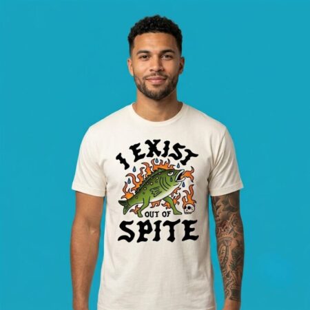 I Exist Out Of Spite Sarcastic Funny Fish T-Shirt