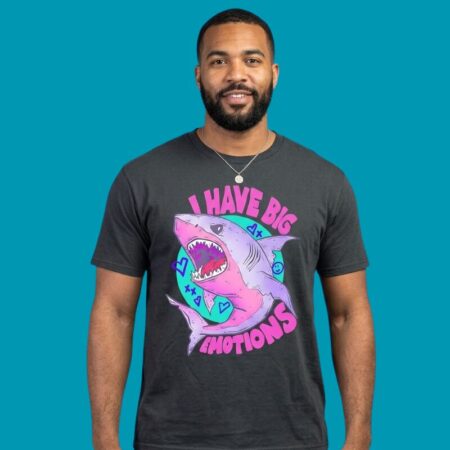 I Have Big Emotions Shark Funny Mental Health T-Shirt