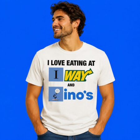 I Love Eating At Subway And Dominos Shirt