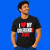 I Love My Girlfriends Penis Adult Humor Shirt