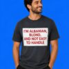 I’m Albanian Blond And Not Easy To Handle Graphic Print Tee