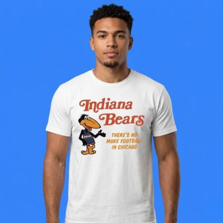 Indiana Bears There's No More Football In Chicago Shirt