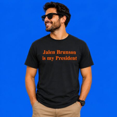 Jalen Brunson Is My President T-Shirt
