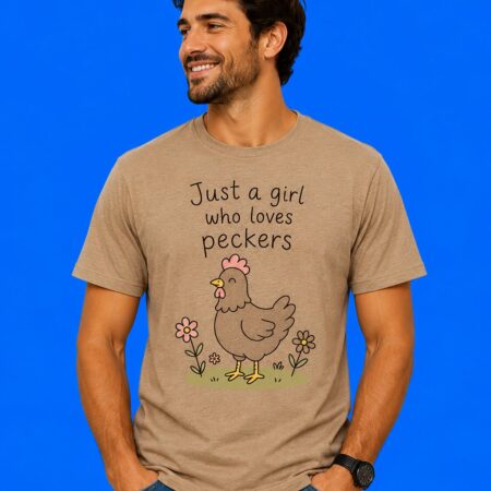 Just a Girl Who Loves Peckers Chicken Lover Funny Graphic