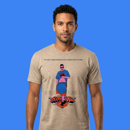 Knicks Adam Sandler Uncut Gems State Of Mind Shirt