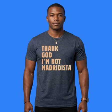 Lamine Yamal Barcelona FC Thank God I'm Not Madridista Shirt