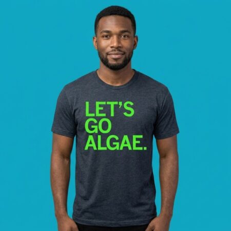 Lets Go Algae Lets Go Movement Apparel