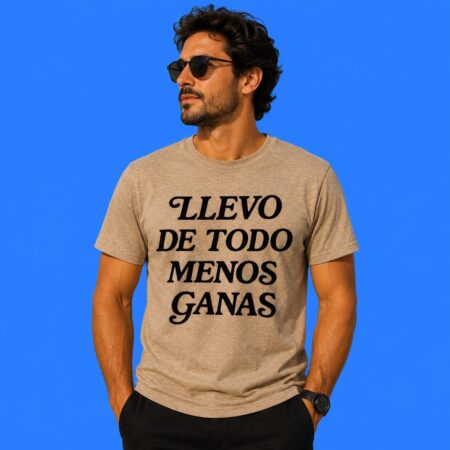 Lievo de Todo Menos Ganas Stylish Graphic Design Shirt